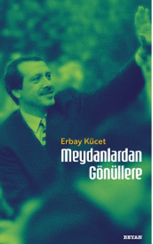 Meydanlardan Gönüllere