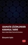Gramatik &Ccedil;&ouml;z&uuml;mlemenin Kuramsal Tarihi