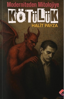 Mitolojiden Moderniteye Kötülük