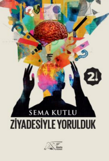 Ziyadesiyle Yorulduk