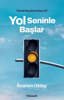 Yol Seninle Başlar / Kendi Hayatının Koçu Ol 