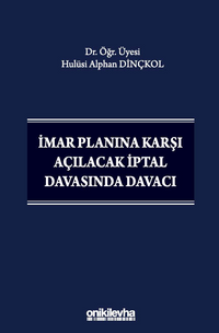 İmar Planına Karşı Açılacak İptal Davasında Davacı