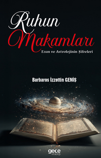 Ruhun Makamları: Ezan ve Astrolojinin Şifreleri