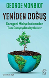 Yeniden Doğuş &ndash; Gezegeni Mideye İndirmeden T&uuml;m D&uuml;nyayı Besleyebiliriz
