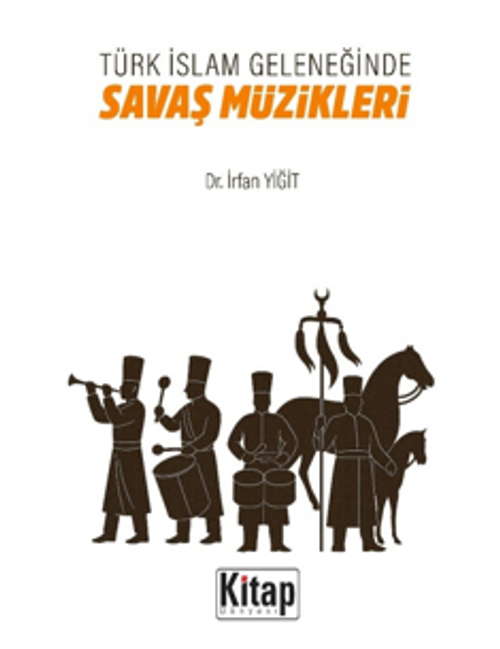 Türk İslam Geleneğinde Savaş Müzikleri 