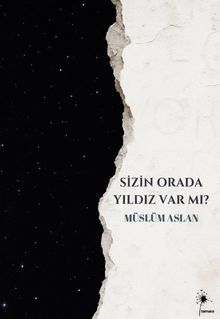 Sizin Orada Yıldız Var mı?