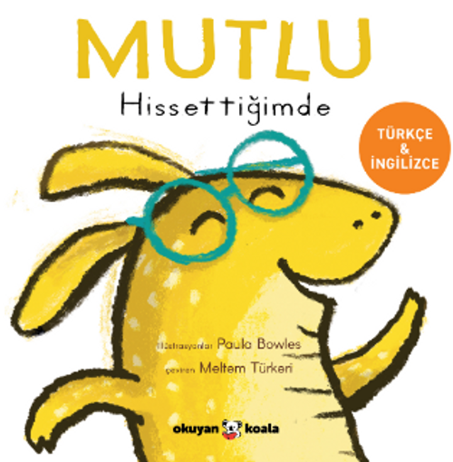 Mutlu Hissettiğimde - İlk Duygularım Serisi