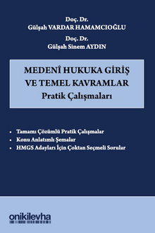 Medeni Hukuka Giriş ve Temel Kavramlar Pratik Çalışmaları