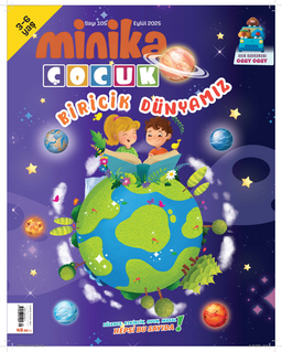 Minika Çocuk Aylık Çocuk Dergisi Sayı:105 Eylül 2025