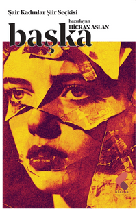 Başka / Şair Kadınlar Şiir Seçkisi