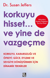 Korkuyu Hisset... Ve Yine De Vazge&ccedil;me