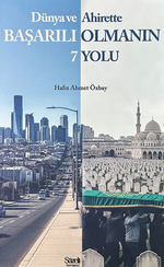 Dünya ve Ahirette Başarılı Olmanın 7 Yolu