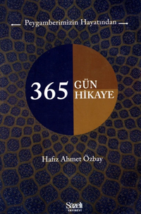 Peygamberimizin Hayatından 365 Güne Hikaye
