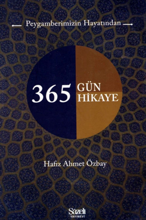 Peygamberimizin Hayatından 365 Güne Hikaye