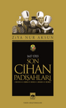 Son Cihan Padişahları