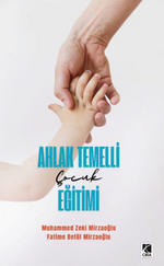 Ahlak Temelli Çocuk Eğitimi 