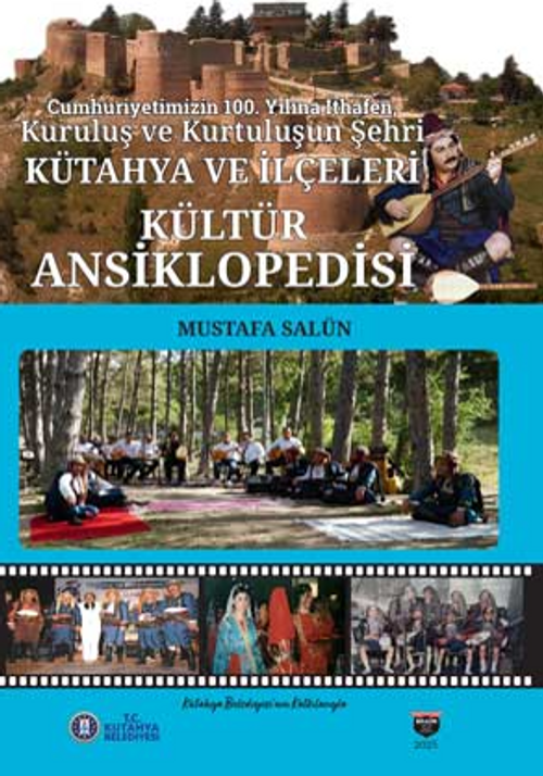 Kütahya ve İlçeleri Kültür Ansiklopedisi 