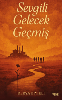 Sevgili Gelecek Geçmiş