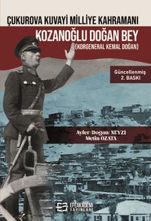 Çukurova Kuvayi Milliye Kahramanı Kozanoğlu Doğan Bey (Korgeneral Kemal Doğan)
