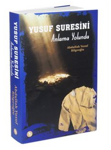 Yusuf Suresini Anlama Yolunda