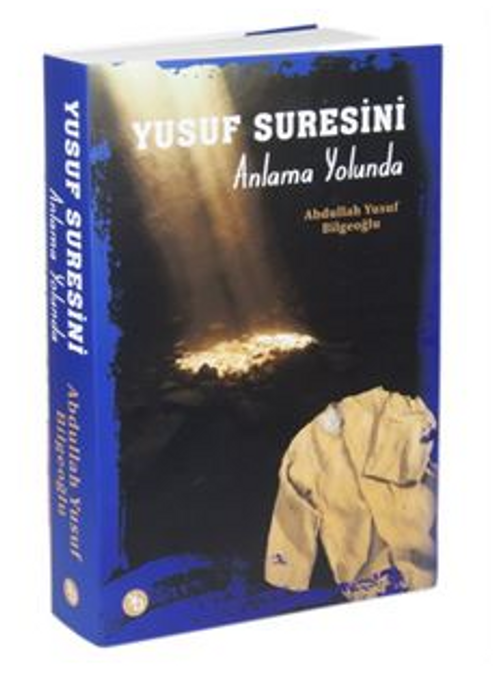 Yusuf Suresini Anlama Yolunda