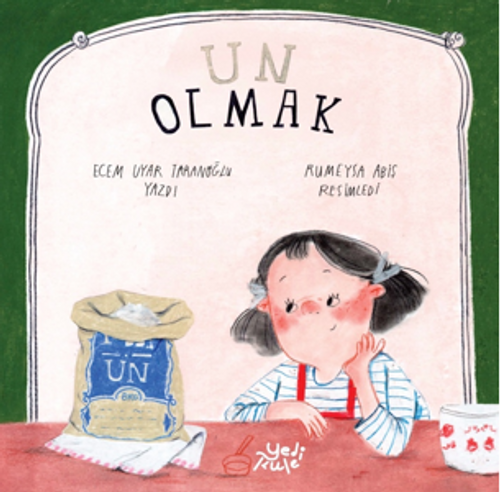 Un Olmak / (var ise)