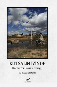 Kutsalin İzinde (Menderes Havzası Örneği)