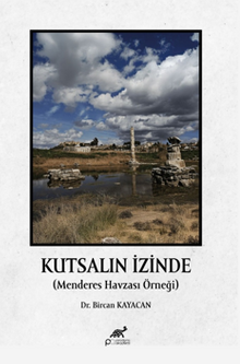 Kutsalin İzinde (Menderes Havzası Örneği)