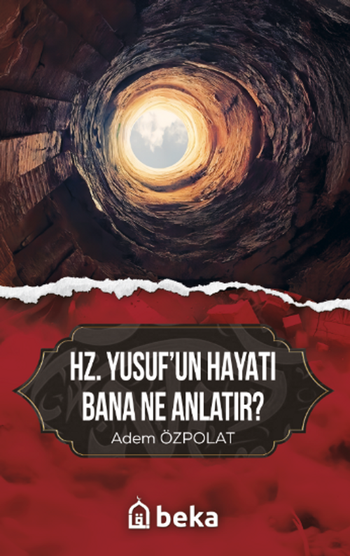 Hz. Yusufun as Hayatı Bana Ne Anlatır