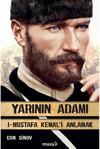 Yarının Adamı 1 & Mustafa Kemal'i Anlamak