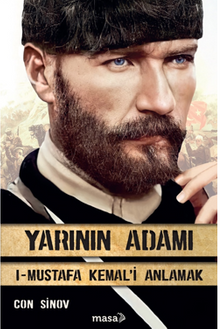 Yarının Adamı 1 & Mustafa Kemal'i Anlamak