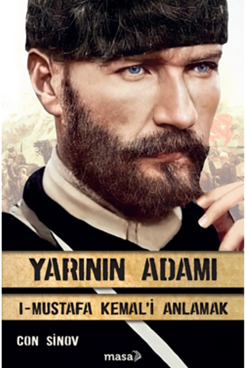 Yarının Adamı 1 & Mustafa Kemal'i Anlamak
