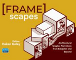 Framescapes: Architectural Graphic Narratives from Eskişehir and Beyond