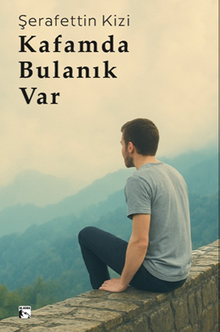 Kafamda Bulanık Var