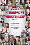 Kimler &lsquo;T&uuml;rkiye'yi Y&ouml;netenler Tek Partili D&ouml;nem (3. Cilt)