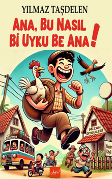 Ana, Bu Nasıl Bi Uyku Be Ana!