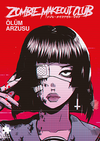 Zombie Makeout Club Birinci Kitap &Ouml;l&uuml;m Arzusu