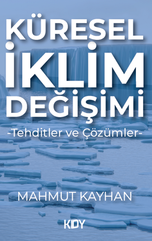 Küresel İklim Değişimi -TEHDİTLER ve ÇÖZÜMLER