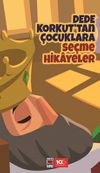 Dede Korkut'tan &Ccedil;ocuklara Se&ccedil;me Hikayeler