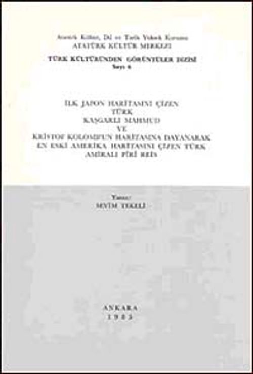 İlk Japon Haritasını Çizen Türk Kaşgarlı Mahmud ve Kristof Kolomb'un Haritasına Dayanarak En Eski Amerika Haritasını Çizen Türk Amiralı Piri Reis