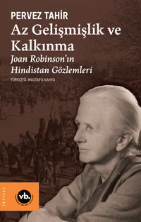 Az Gelişmişlik ve Kalkınma & Joan Robinson'ın Hindistan Gözlemleri