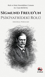 Sigmund Freud'un Psikiyatrideki Rolü (Medikal Psikoloji)