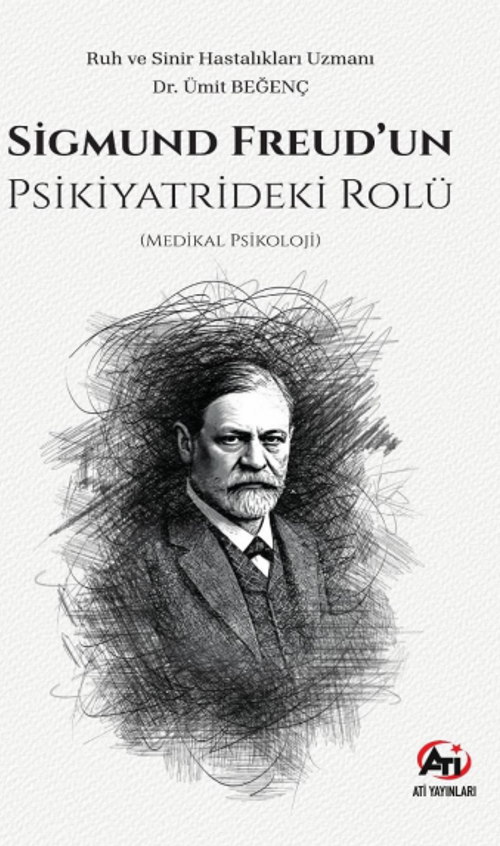 Sigmund Freud'un Psikiyatrideki Rolü (Medikal Psikoloji)
