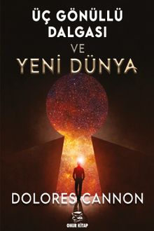 Üç Gönüllü Dalgası ve Yeni Dünya