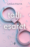 Tatlı Esaret
