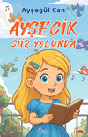 Ayşecik Şiir Yolunda