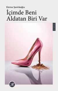 İçimde Beni Aldatan Biri Var