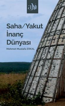 Saha / Yakut İnanç Dünyası