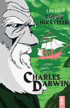 Karanlık B&uuml;y&uuml;k Hikayeler Charles Darwın Şımarık, Evhamlı, Yenilik&ccedil;i