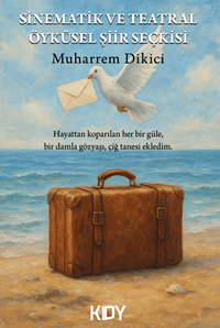 Sinematik ve Teatral Öyküsel Şiir Seçkisi 